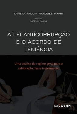 A Lei Anticorrupcao E O Acordo De Leniencia A Lei Anticorrupcao E O Acordo De Leniencia