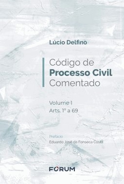 Codigo De Processo Civil Comentado - Vol. 01 - Arts. 1º A 69 - 01Ed/21