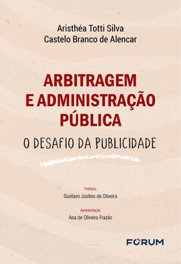 Arbitragem E Administracao Publica - O Desafio Da Publicidade - 01Ed/25