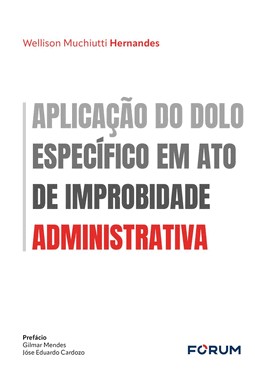 Aplicacao Do Dolo Especifico Em Ato De Improbidade Administrativa