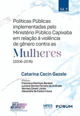 Politicas Publicas Implementadas Pelo Ministerio Publico Capixaba Em Relacao  Violencia De Genero C