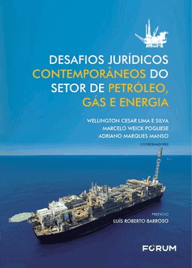 Desafios Juridicos Contemporaneos Do Setor De Petroleo, Gas E Energia