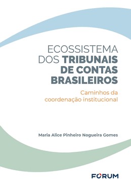 Ecossistema Dos Tribunais De Contas Brasileiros - Caminhos Da Coordenação Institucional - 01Ed/26