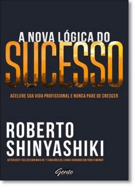 A Nova Logica Do Sucesso
