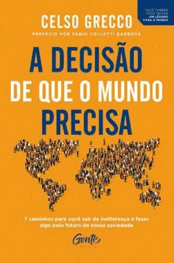 Decisao Que O Mundo Precisa, A