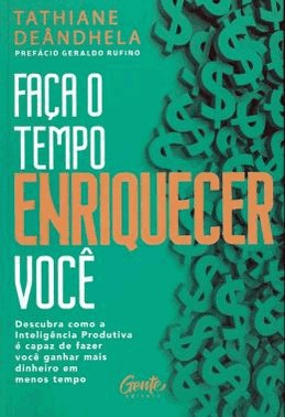 Faca O Tempo Enriquecer Voce Faca O Tempo Enriquecer Voce