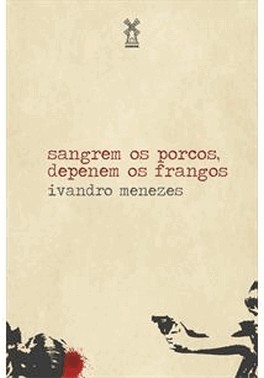 Sangrem Os Porcos, Depenem Os Frangos