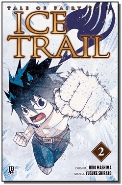 Fairy Tail - Ice Trail - Vol. 2