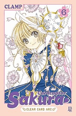 Cardcaptor Sakura - Clear Card Arc - Vol. 06