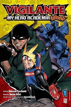 Vigilante My Hero Academia Illegals Vol. 01