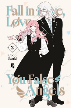 Fall In Love, You False Angels - Vol. 02