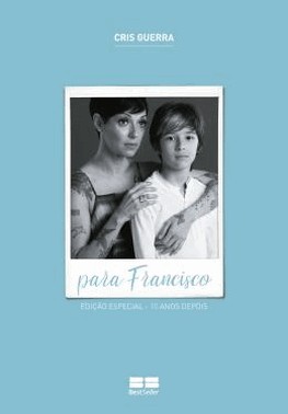 Para Francisco (Edicao Especial - 10 Anos Depois)