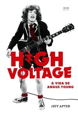 High Voltage - A Vida De Angus Young