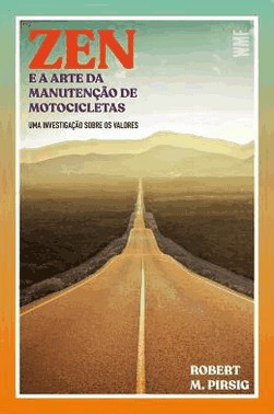 Zen E A Arte Da Manutencao De Motocicletas