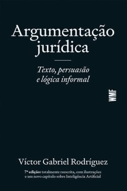 Argumentacao Juridica - Texto, Persuasao E Logica Informal