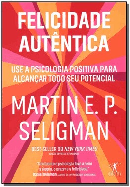 Felicidade Autentica - 2 Ed