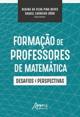 Formacao De Professores De Matematica: Desafios E Perspectivas