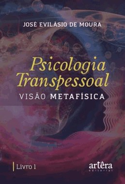 Psicologia Transpessoal: Visao Metafisica