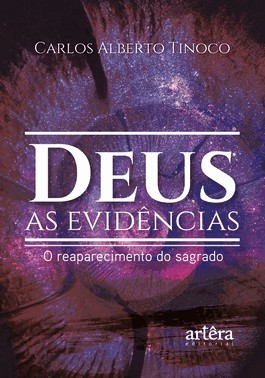 Deus: As Evidencias O Reaparecimento Do Sagrado