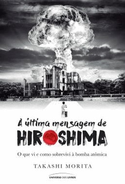 A Ultima Mensagem De Hiroshima