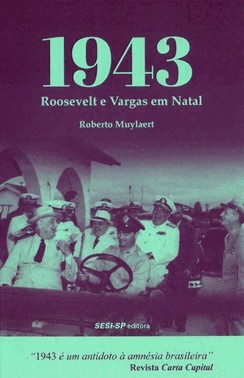 1943 - Roosevelt E Vargas Em Natal
