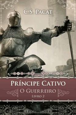 Principe Cativo: O Guerreiro