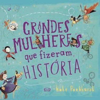 Grandes Mulheres Que Fizeram Historia