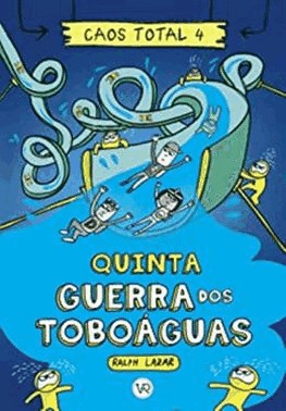 Caos Total 4-Quinta - Guerra Dos Toboaguas