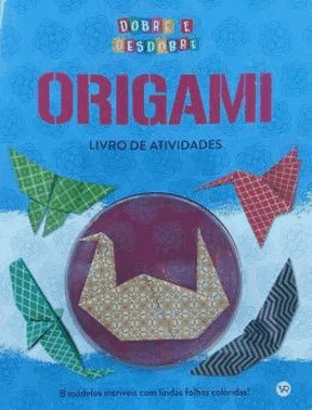 Dobre E Desdobre - Origami