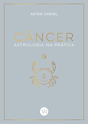 Astrologia Na Pratica - Cancer