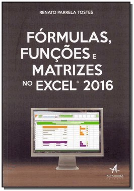Formulas, Funcoes E Matrizes No Excel 2016