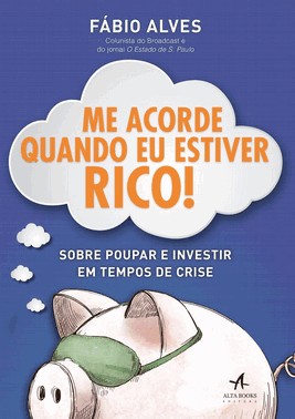 Me Acorde Quando Eu Estiver Rico!