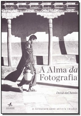 A Alma Da Fotografia