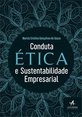 Conduta Etica E Sustentabilidade Empresarial