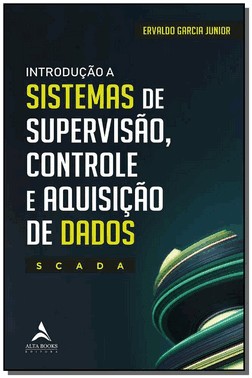 Introducao A Sistemas De Supervisao, Controle E Aquisicao De Dados