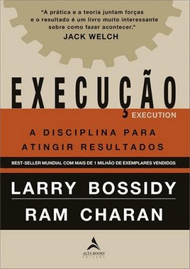 Execucao - A Disciplina Para Atingir Resultados