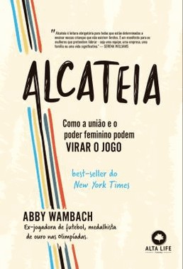 Alcateia - Como A Uniao E O Poder Feminino Pode Virar O Jogo