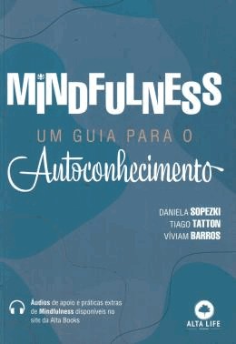 Mindfulness - Um Guia Para O Autoconhecimento