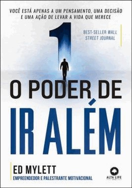 O Poder De Ir Alem - O Guia Definitivo Para A Felicidade E O Sucesso