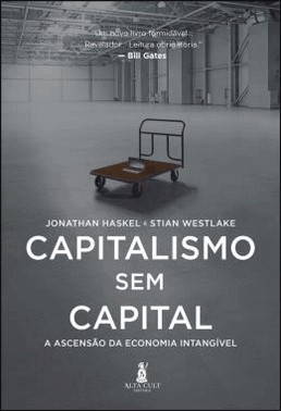 Capitalismo Sem Capital - A Ascensao Da Economia Intangivel