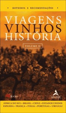 Viagens, Vinhos, Historia - Vol. Ii