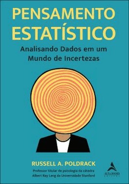 Pensamento Estatistico - Analisando Dados Em Um Mundo De Incertezas