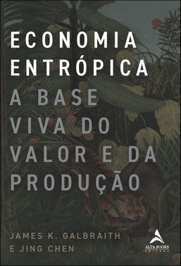 Economia Entropica - A Base Viva Do Valor E Da Producao