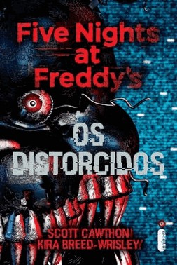 Five Nights At Freddys : Os Distorcidos - Vol.02
