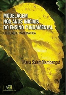 Modelagem Nos Anos Iniciais Do Ensino Fundamental - Ciencias E Matematica