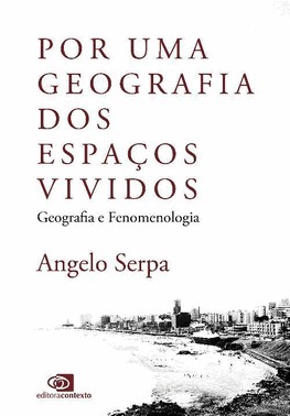 Por Uma Geografia Dos Espacos Vividos - Geografia E Fenomenologia