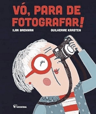 Vo, Para De Fotografar!