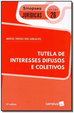 Sinopses Juridicas: Tutela De Interesses Difusos E Coletivos - 13 Ed 2019