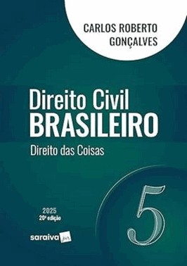Direito Civil Brasileiro - Direito Das Coisas - Vol.5 - (20Ed/25)