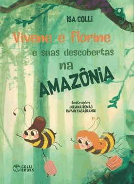 Vivene E Florine E Suas Descobertas Na Amazonia